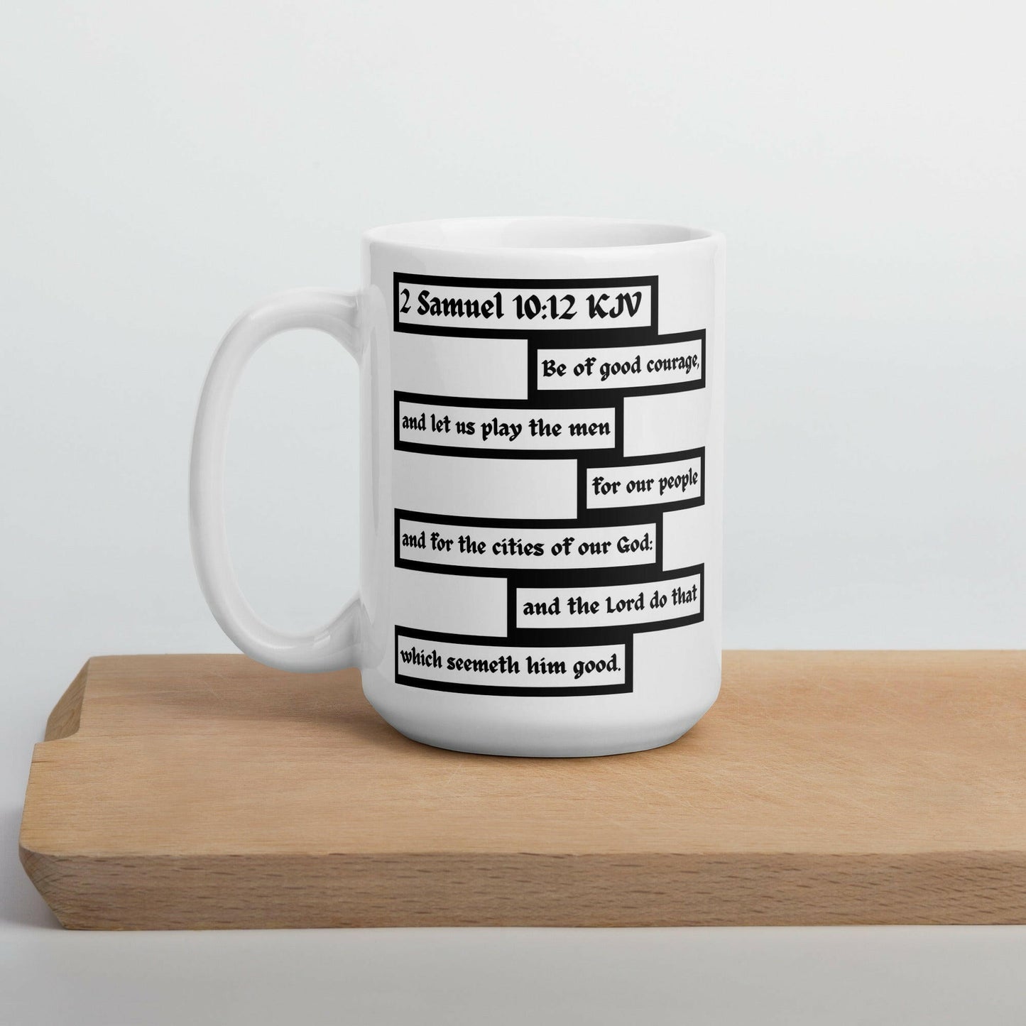 2 Samuel 10:12 Courage - White Glossy Mug