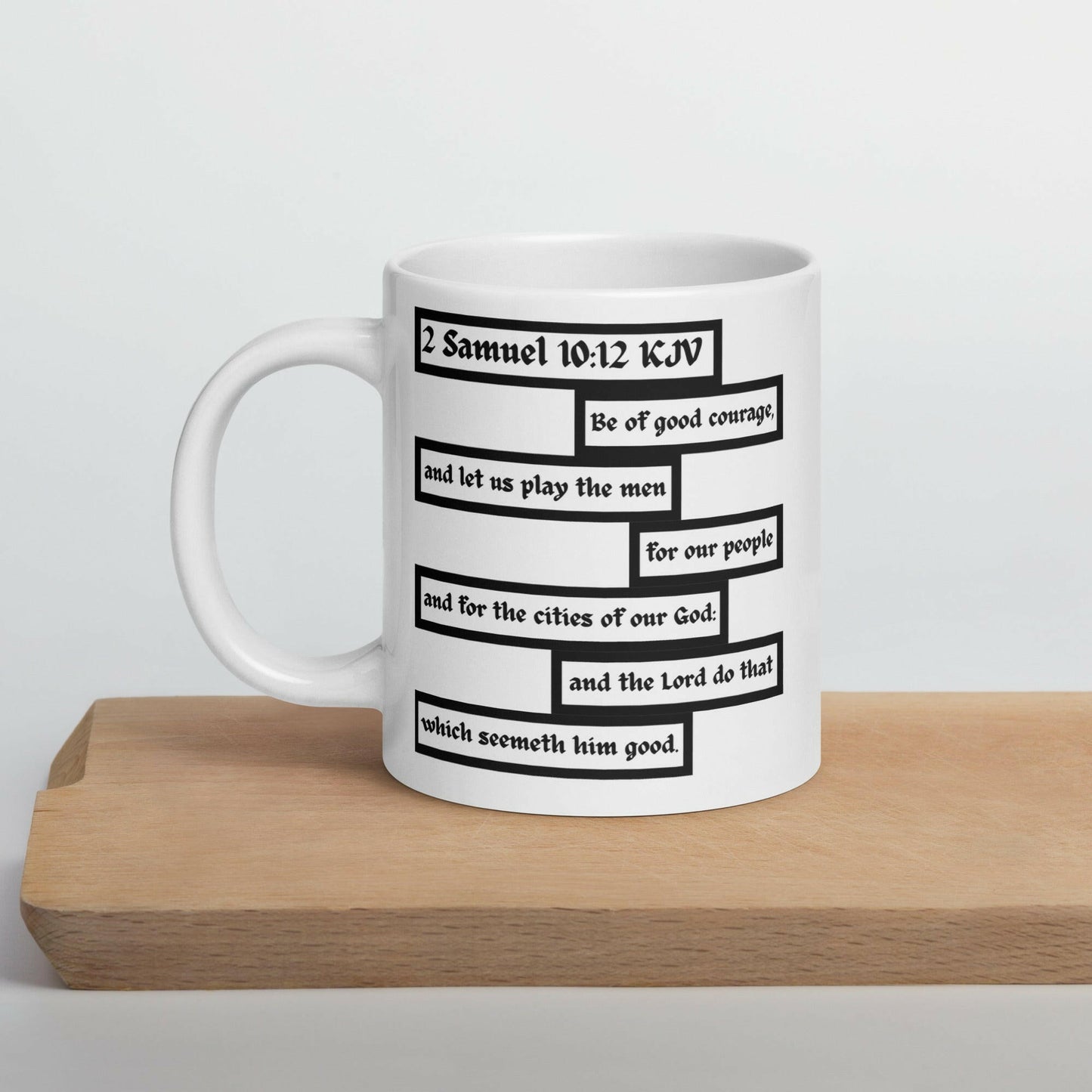 2 Samuel 10:12 Courage - White Glossy Mug