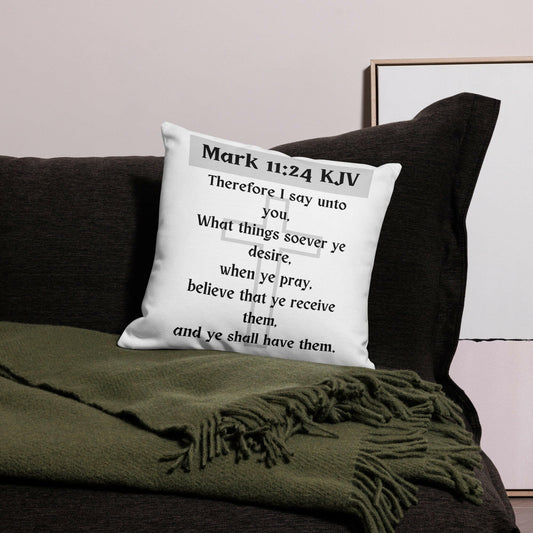 Mark 11:24 - Premium Pillow