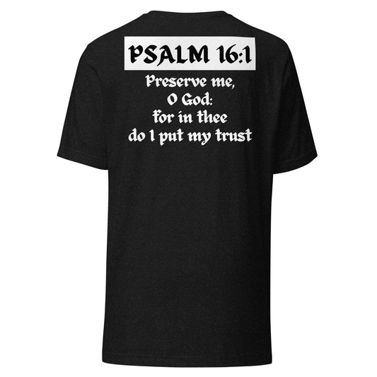 Psalm 16:1 Unisex t-shirt