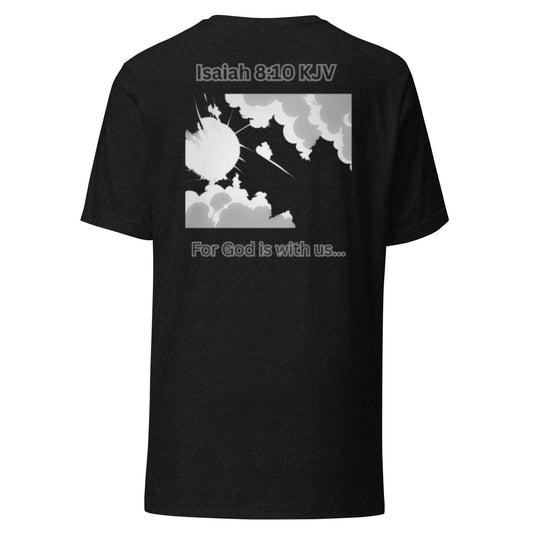 Isaiah 8:10 KJV (for God is with us...) - Unisex T-Shirt