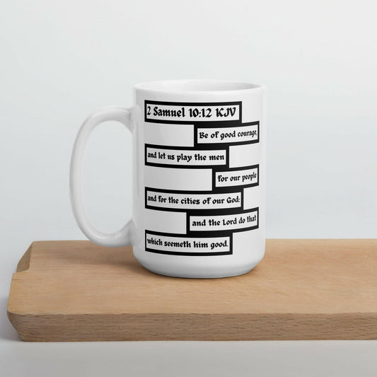2 Samuel 10:12 Courage - White Glossy Mug